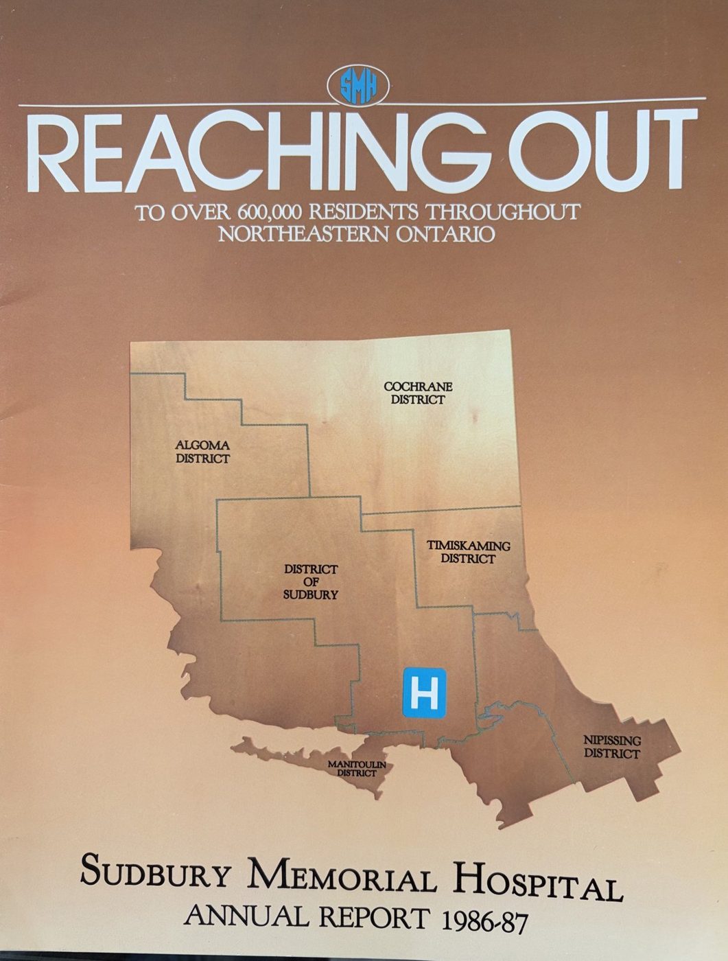 Cover of the Sudbury Memorial Hospital Annual Report 1986/87, Reaching Out to over 600,000 residents