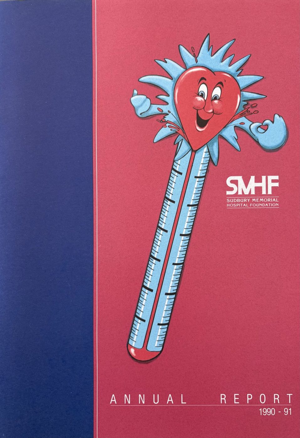 Cover of the Sudbury Memorial Hospital Foundation Annual Report 1990-91 with a heart-shaped fundraising thermometer